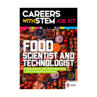 Cover image for the Careers with STEM Food Scientist and Technologist brochure, UNSW School of Chemical Engineering