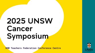 2025 UNSW Cancer Symposium: NSW Teachers Federation Conference Centre