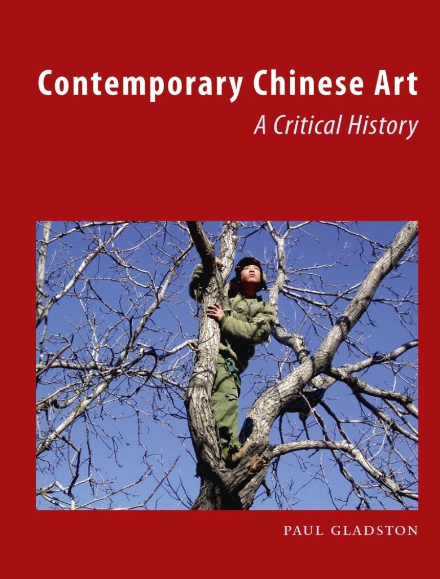 Book cover of Contemporary Chinese Art - A Critical History